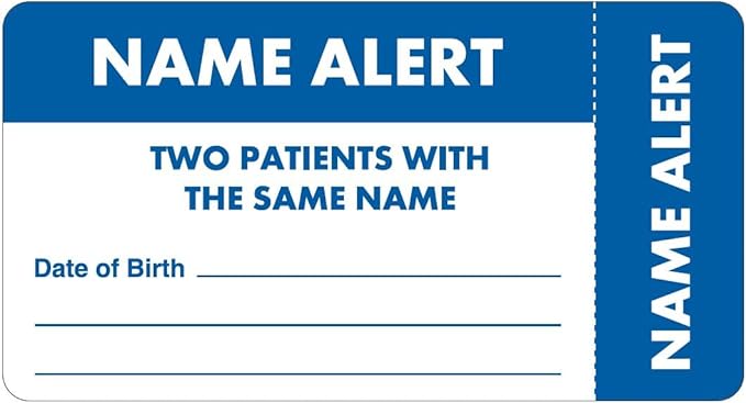 Name Alert Label for Two Patients with Same Name with DOB Field 3-1/4” x 1-3/4” White Blue Doctor Stuff 250 Stickers/Roll Permanent Adhesive for Patient Safety and Compliance