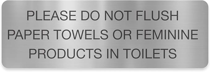 Please Do Not Flush Paper Towels Or Feminine Products In Toilets/Black On Silver 3" x 9" Bathroom Wall Sign/Public Business Restroom Sign/Made In The USA