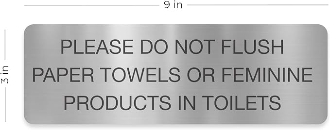 Please Do Not Flush Paper Towels Or Feminine Products In Toilets/Black On Silver 3" x 9" Bathroom Wall Sign/Public Business Restroom Sign/Made In The USA