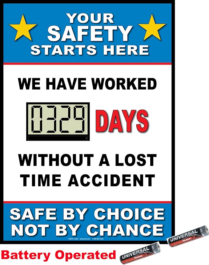 Full Size Digital Safety Scoreboard. Battery operated. 20" X 28". Your Safety Starts Here Without a Lost Time Accident Safe by Choice Not by Chance