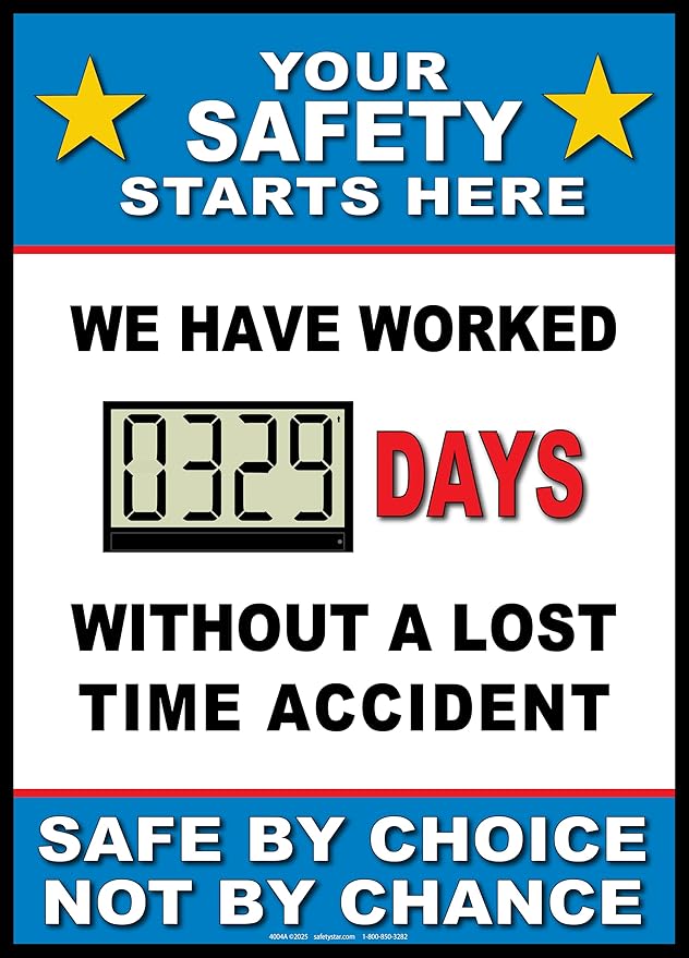 Full Size Digital Safety Scoreboard. Battery operated. 20" X 28". Your Safety Starts Here Without a Lost Time Accident Safe by Choice Not by Chance