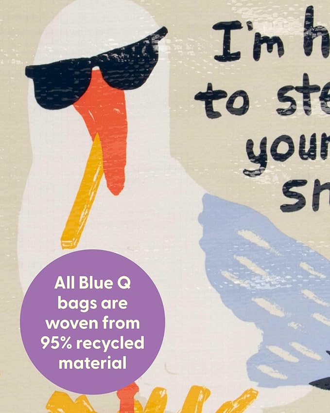 Blue Q Handy Tote - I'm Here to Steal Your Snacks. Reusable lunch sack, little gift bag, sneaky seagull design, sturdy and easy-to-wipe-clean, made from 95% recycled material, 10" h x 8.5" w x 4.5" d